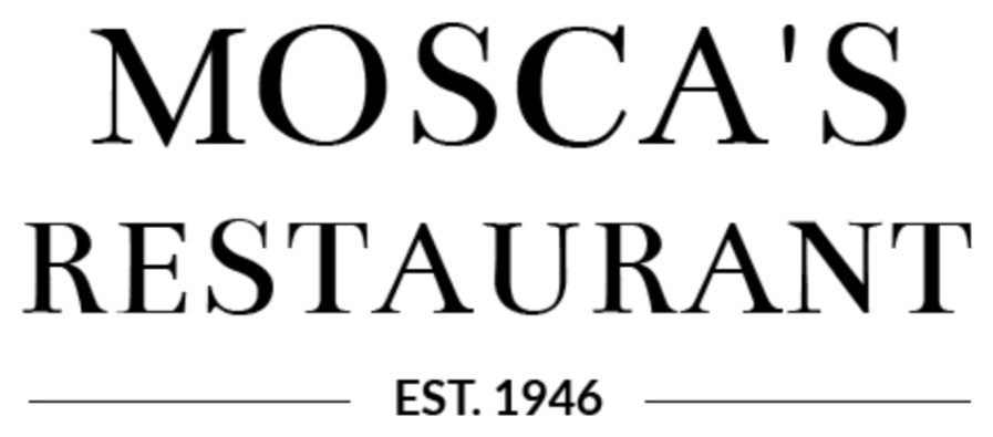 Mosca's Restaurant — Est. 1946